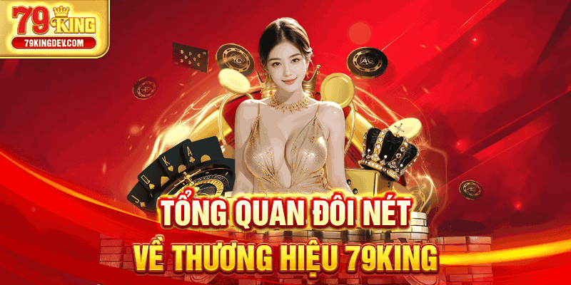 79King - 79King Rxv Tổng quan đôi nét về thương hiệu 79King